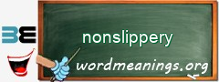 WordMeaning blackboard for nonslippery